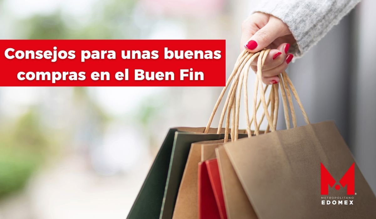 Consejos Para Compras Responsables Durante El Buen Fin - Metropolitano ...