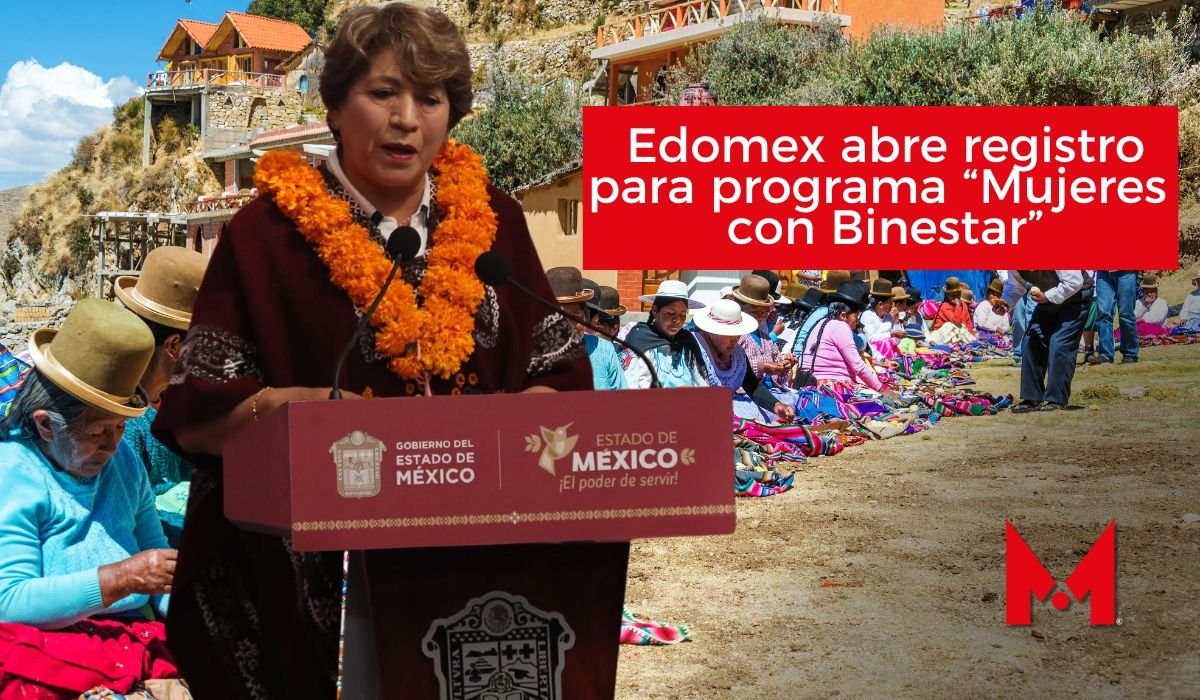 Edomex abre registro de programa "Mujeres con Bienestar"