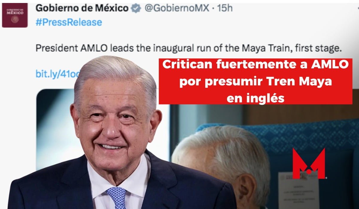 Critican fuertemente a AMLO por presumir Tren Maya en inglés