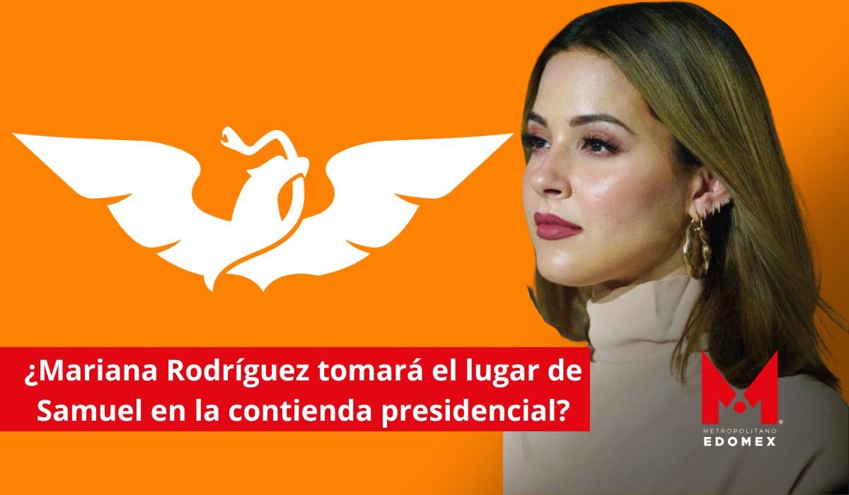 ¿Mariana Rodríguez tomará el lugar de Samuel en la contienda presidencial?
