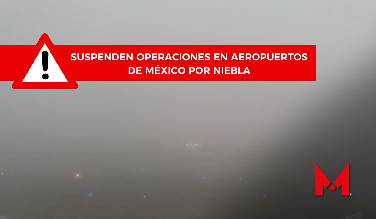 Suspenden operaciones en Aeropuertos de México por niebla