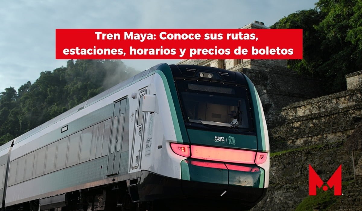 Tren Maya: Conoce sus rutas, estaciones, horarios y precios